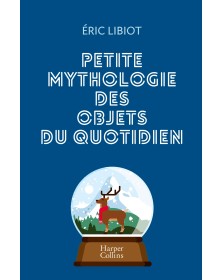 Petite mythologie des...