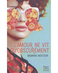 L'amour ne vit qu'obscurément