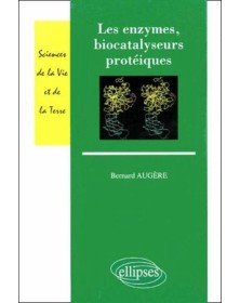 Les enzymes, biocatalyseurs...