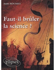 Faut-il brûler la science ?