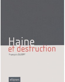 Haine et destruction