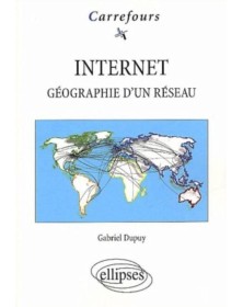 Internet - Géographie d'un...
