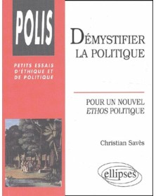 Démystifier la politique -...