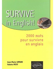 Survive in English ! (2 000...