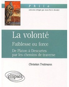 volonté (La) - Faiblesse ou...