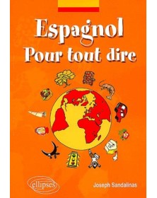 Espagnol - Pour tout dire -...