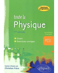 Toute la Physique en PCSI -...