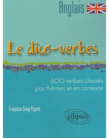 Le Dico-verbes. Anglais -...