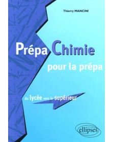 Prépa Chimie pour la prépa,...