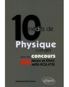10 inédits de Physique...