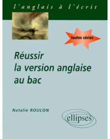 Réussir la version anglaise...