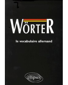Wörter, Le vocabulaire...