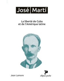 José Martí. La liberté de...