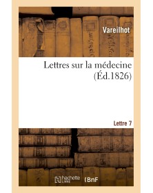 Lettres sur la médecine....