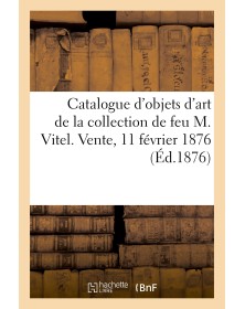 Catalogue d'objets d'art et...