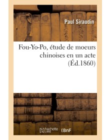Fou-Yo-Po, étude de moeurs...