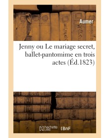 Jenny ou Le mariage secret,...