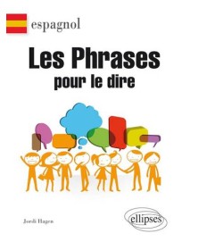 Espagnol. Les phrases pour...