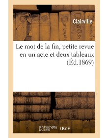 Le mot de la fin, petite...