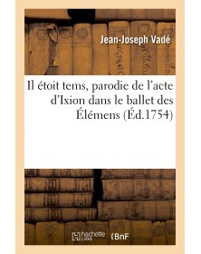 Il étoit tems, parodie de...