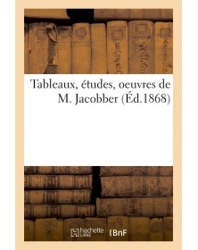 Tableaux, études, oeuvres...