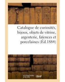 Catalogue de curiosités,...