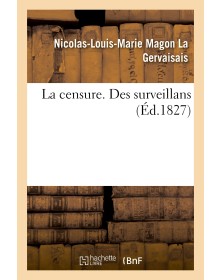La censure. Des surveillans