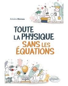 Toute la Physique sans les...