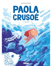 Paola Crusoé - Tome 02 NE