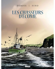 Les Chasseurs d'écume -...