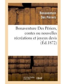 Bonaventure Des Périers,...