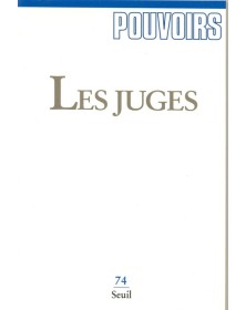 Pouvoirs, n° 074. Les Juges