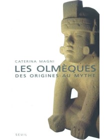 Les Olmèques. Des origines...