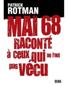 Mai 68 raconté à ceux qui...