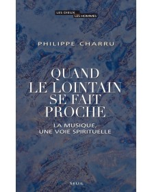 Quand le lointain se fait...