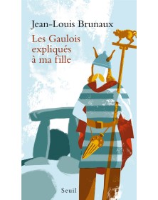 Les Gaulois expliqués à ma...
