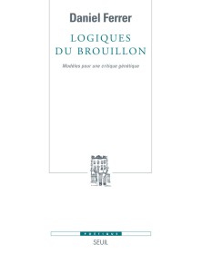 Logiques du brouillon