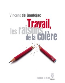 Travail, les raisons de la...