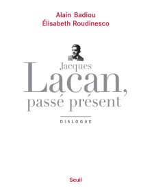 Jacques Lacan, passé présent