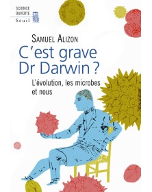 C'est grave, Dr Darwin ?
