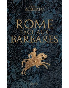 Rome face aux Barbares