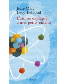 L'Atome expliqué à mes...