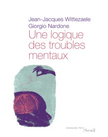 Une logique des troubles...