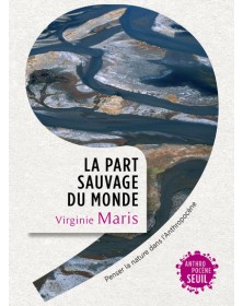 La Part sauvage du monde