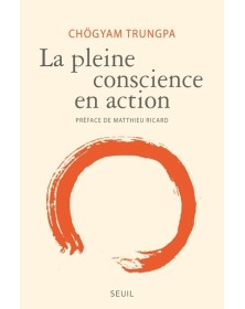 La Pleine conscience en action
