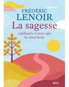 La Sagesse expliquée à ceux...