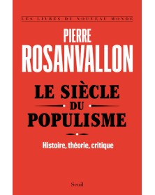 Le Siècle du populisme