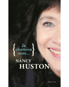 Je chemine avec Nancy Huston