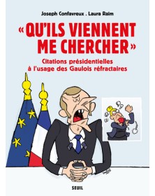 « Qu ils viennent me...