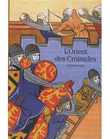 L'Orient des Croisades